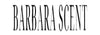 Barbarascent